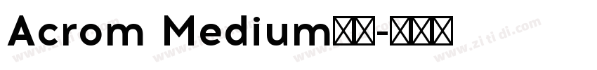 Acrom Medium字体字体转换